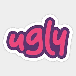 ugly Sticker